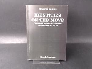 Identities on the Move. Clanship and Pastoralism in Northern Kenya.