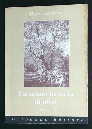 Bild des Verkufers fr Un uomo in terra di ulivi zum Verkauf von Librodifaccia