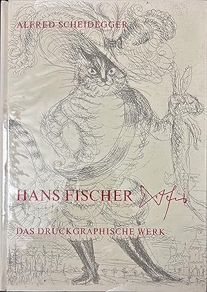 Bild des Verkufers fr Hans Fischer 1909 - 1958. Das druckgraphische Werk. Gesamtkatalog. zum Verkauf von Rolf Nlkes - kunstinsel.ch