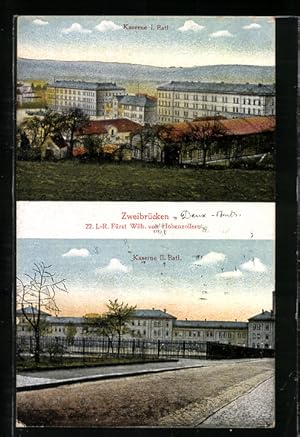 Ansichtskarte Zweibrücken, Kaserne I. Batl., Kaserne II. Batl. Fürst Wilhelm von Hohenzollern