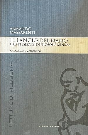 Seller image for IL LANCIO DEL NANO E ALTRI ESERCIZI DI FILOSOFIA MINIMA for sale by libreria minerva