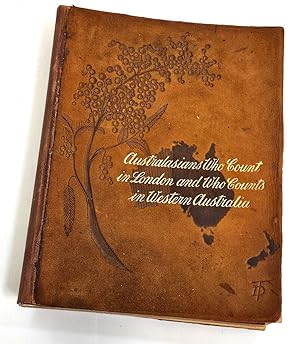 Bild des Verkufers fr Australasians who Count in London and Who Counts in Western Australia [Leather edition] zum Verkauf von Muir Books -Robert Muir Old & Rare Books - ANZAAB/ILAB