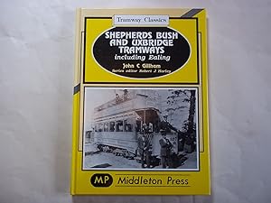 Seller image for Shepherds Bush and Uxbridge Tramways: Including Ealing (Tramways Classics) for sale by Carmarthenshire Rare Books