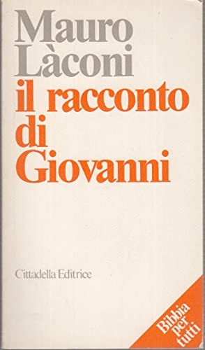 Image du vendeur pour Il racconto di Giovanni mis en vente par Libreria sottomarina - Studio Bibliografico