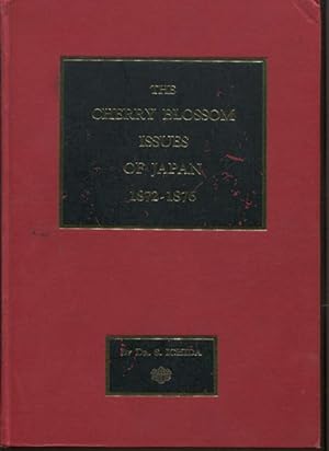 Image du vendeur pour The Cherry Blossom issues of Japan 1872 - 1876. mis en vente par Pennymead Books PBFA