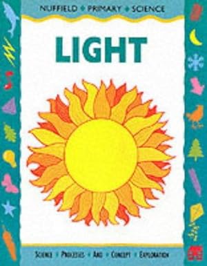 Bild des Verkufers fr Nuffield Primary Science (48) " Pupil Books Ages 7"9: Light zum Verkauf von WeBuyBooks 2