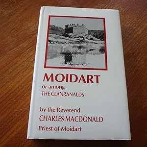 Moidart or Among the Clanranalds - hardback from limited edition stock.