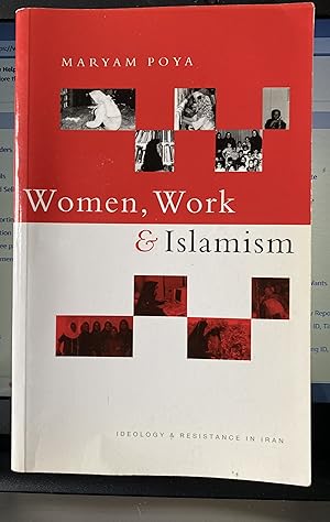 Image du vendeur pour Women, Work and Islamism: Ideology and Resistance in Iran mis en vente par Frabjoy Books