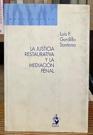 Imagen del vendedor de LA JUSTICIA RESTAURATIVA Y LA MEDIACION PENAL. Prlogo de Ana Isabel Prez Cepeda a la venta por Fbula Libros (Librera Jimnez-Bravo)