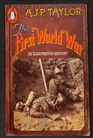 Seller image for The First World War: An illustrated history for sale by WeBuyBooks 2