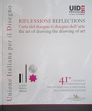 Imagen del vendedor de Riflessioni. L'arte del disegno. Il disegno dell'arte - Reflections. The art of drawing. The drawing of art a la venta por FolignoLibri