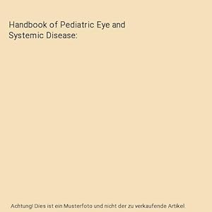 Immagine del venditore per Handbook of Pediatric Eye and Systemic Disease venduto da Buchpark