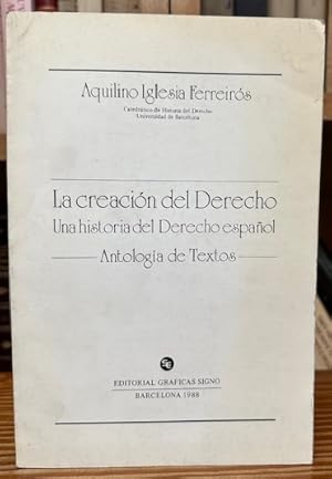 Imagen del vendedor de LA CREACION DEL DERECHO. Una historia del Derecho espaol. Antologa de Textos a la venta por Fbula Libros (Librera Jimnez-Bravo)