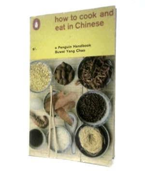 Immagine del venditore per How to Cook and Eat in Chinese venduto da World of Rare Books