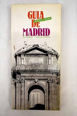 Guía de arquitectura y urbanismo de Madrid, tomo I