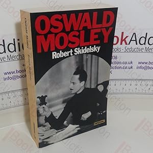 Imagen del vendedor de Oswald Mosley a la venta por BookAddiction (ibooknet member)