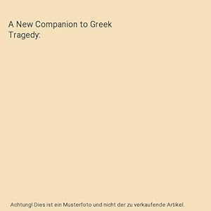 Seller image for A New Companion to Greek Tragedy for sale by Buchpark