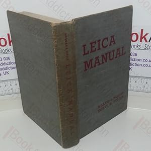 Seller image for Leica Manual: A Manual for the Amateur and Professional, Covering the Field Of Miniature Camera Photography for sale by BookAddiction (ibooknet member)