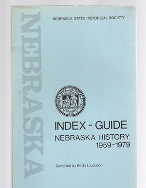 Seller image for Nebraska State Historical Society Publications Volume XXIX Index-Guide Nebraska History, Magazine 1959-1979 (Volumes 40-60) for sale by McCormick Books