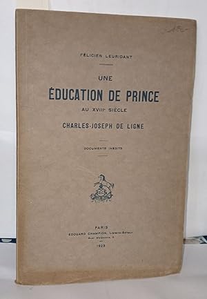 Une éducation de Prince au XVIIIe siècle Charles-Joseph de Ligne