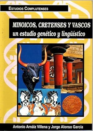 Bild des Verkufers fr Minoicos, cretenses y vascos. Un estudio gentico y lingstico . zum Verkauf von Librera Astarloa