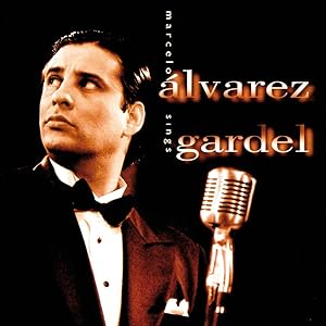 Seller image for Marcelo Alvarez sings Gardel. CD. for sale by artbook-service