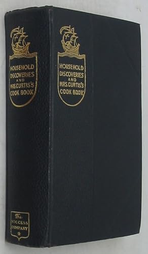 Immagine del venditore per Household Discoveries: An Encyclopaedia of Practical Recipes and Processes & Mrs. Curtis's Cook Book: A Manual of Instruction in the Art of Everyday Cookery venduto da Powell's Bookstores Chicago, ABAA