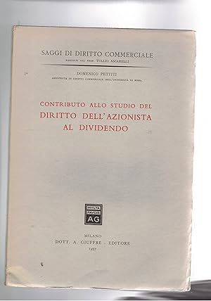 Image du vendeur pour Contributo allo studio del diritto dell'azionista al dividendo. mis en vente par Libreria Gull