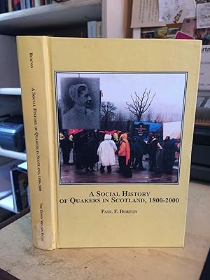 A Social History of Quakers in Scotland, 1800-2000