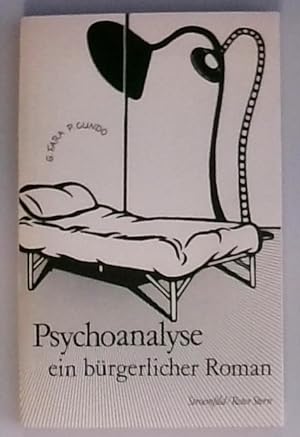 Psychoanalyse, ein bürgerlicher Roman G. Fara ; P. Cundo. Aus d. Ital. von Reimar Klein
