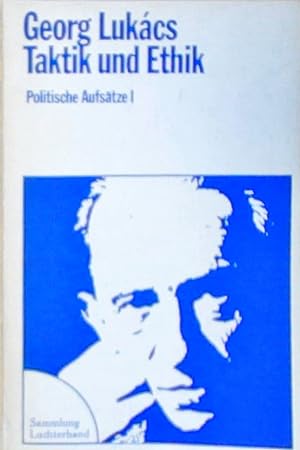 Bild des Verkufers fr Sammlung Luchterhand, 39: Taktik und Ethik: Politische Aufstze 1 - 1918-1920 1918 - 1920 zum Verkauf von Berliner Bchertisch eG