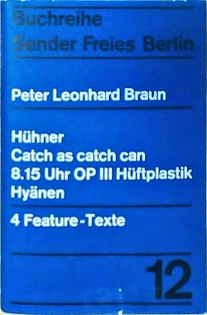 Hühner. Catch as catch can. 8.15 Uhr OP III Hüftplastik. Hyänen