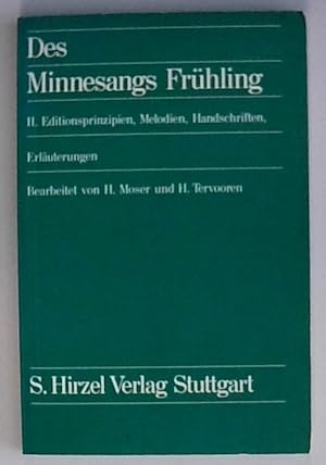 Des Minnesangs Frühling, Bd.2, Editionsprinzipien, Melodien, Handschriften, Erläuterungen: Unter ...