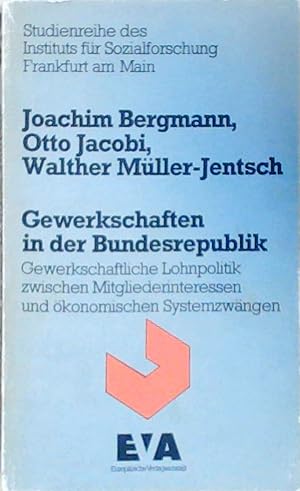 Gewerkschaften in der Bundesrepublik (Studienreihe des Instituts fur Sozialforschung Frankfurt am...