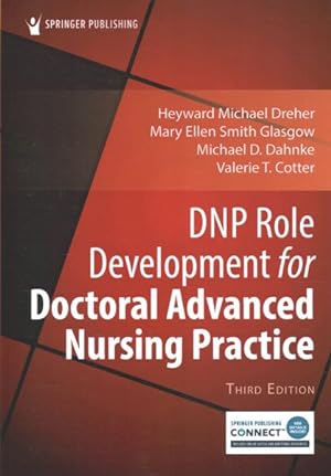 Image du vendeur pour Dnp Role Development for Doctoral Advanced Nursing Practice mis en vente par GreatBookPrices