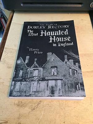 Imagen del vendedor de The Most Haunted House in England': Ten Years Investigation of Borley Rectory a la venta por Dreadnought Books