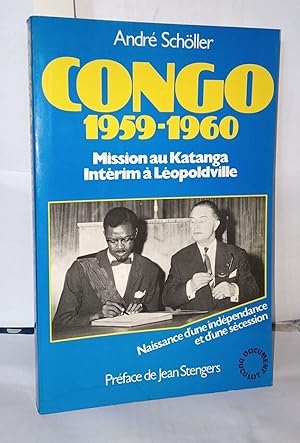 Congo 1959-1960 : Mission au Katanga intérim à Léopoldville (Document Duculot)