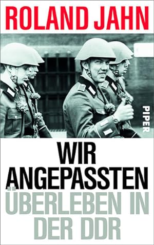 Wir Angepassten: Überleben in der DDR Überleben in der DDR