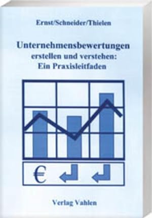 Seller image for Unternehmensbewertung erstellen und verstehen: Ein Praxisleitfaden Ein Praxisleitfaden for sale by Berliner Bchertisch eG
