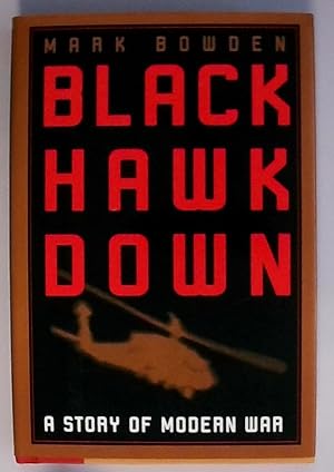 Bild des Verkufers fr Black Hawk Down: A Story of Modern War zum Verkauf von Berliner Bchertisch eG
