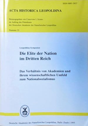 Leopoldina-Symposion Die Elite der Nation im Dritten Reich: Das Verhaltnis von Akademien und ihre...