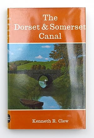 Dorset and Somerset Canal: An Illustrated History (Inland Waterways Histories S.)