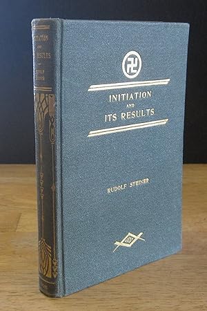 Seller image for Initiation and Its Results: A Sequel to "The Way of Initation, Or How to Attain Knowledge of Higher Worlds" for sale by The BiblioFile