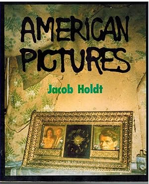 Seller image for AMERICAN PICTURES A Personal Journey through the American Underclass for sale by The Avocado Pit