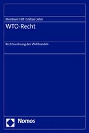 Bild des Verkufers fr WTO-Recht : Rechtsordnung des Welthandels. zum Verkauf von Antiquariat Thomas Haker GmbH & Co. KG