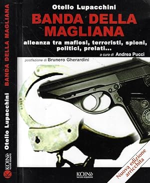 Bild des Verkufers fr Banda della Magliana Alleanza tra mafiosi, terroristi, spioni, politici, prelati zum Verkauf von Biblioteca di Babele