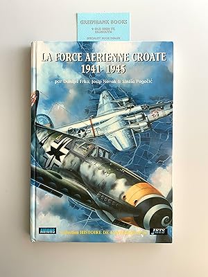 Image du vendeur pour La Force Arienne Croate 1941-1945 mis en vente par Greenbank Books