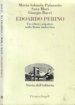 Bild des Verkufers fr Edoardo Perino Un editore popolare nella Roma umbertina zum Verkauf von Biblioteca di Babele