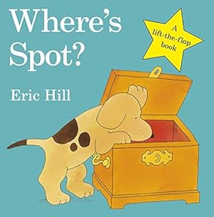 Imagen del vendedor de Where's Spot?: Eric Hill (Spot - Original Lift The Flap) a la venta por WeBuyBooks