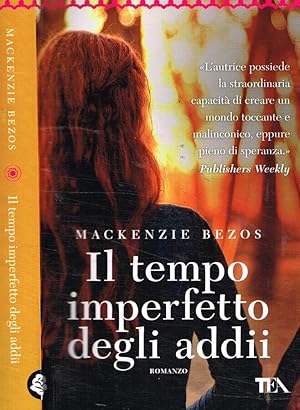 Seller image for Il tempo imperfetto degli addii for sale by Biblioteca di Babele